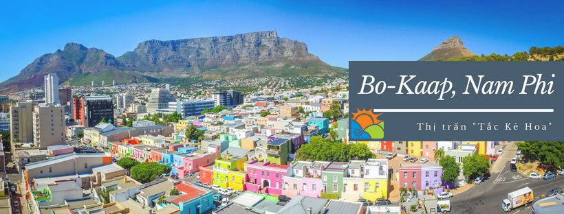 Thị trấn tắc kè hoa Bo-Kaap, Nam Phi - điểm đến du lịch Châu Phi