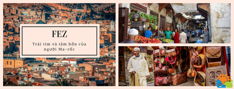 Fez, Ma-rốc - địa điểm du lịch nổi tiếng Châu Phi