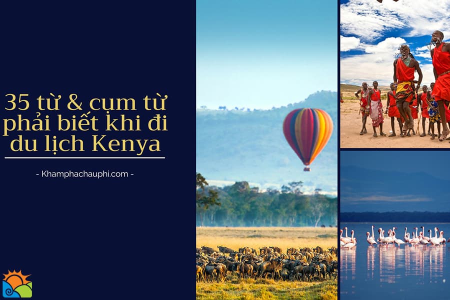 35 từ và cụm từ bạn nhất định phải biết khi đi du lịch Kenya