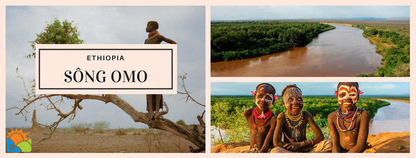 Sông Omo, Ethiopia - địa danh du lịch Châu Phi