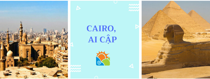 Nhớ đi Cairo, Ai Cập nếu muốn du lịch Châu Phi giá rẻ