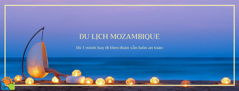 Du lịch Mozambique vô cùng an toàn cho khách đi một mình hay theo đoàn - Du lịch Châu Phi