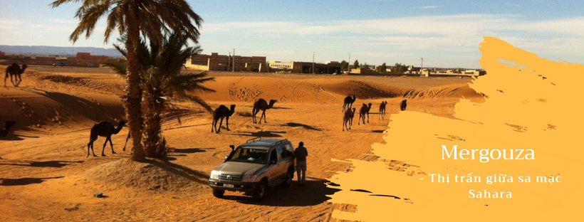 Du lịch Mergouza - Thị trấn nằm giữa sa mạc Sahara