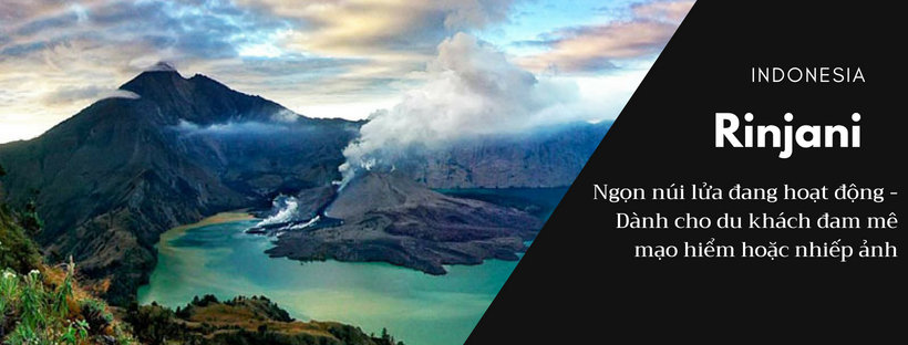 Núi lửa Rinjani – Điểm du lịch nước ngoài cho người ưa mạo hiểm chỉ từ 5 triệu