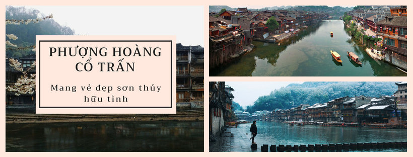 Du lịch Phượng Hoàng Cổ Trấn, Trung Quốc – Nơi vẻ đẹp sơn thủy hữu tình - Địa điểm du lịch nước ngoài chỉ từ 5 triệu