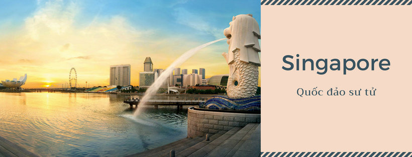 Du lịch Singapore – Quốc đảo sư tử